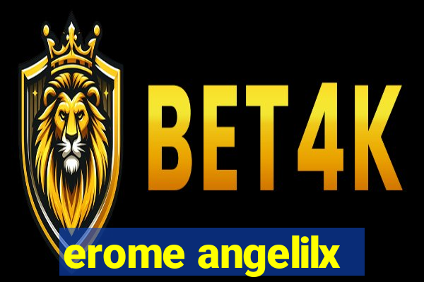 erome angelilx